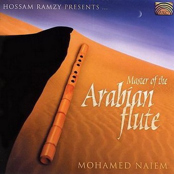 Mohamed Naiem Master of the Arabian Flute